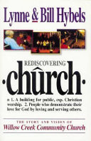 Rediscovering church : the story and vision of Willow Creek Community Church