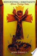Reinventing Christianity : African theology today