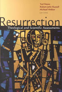 Resurrection : theological and scientific assessments