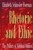 Rhetoric and ethic : the politics of biblical studies
