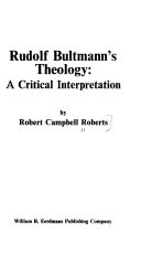 Rudolf Bultmann's theology : a critical interpretation