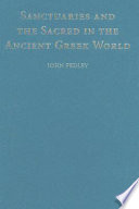 Sanctuaries and the sacred in the ancient Greek world