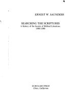 Searching the Scriptures : a history of the Society of Biblical Literature, 1880-1980