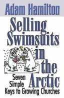Selling swimsuits in the arctic : seven simple keys to growing churches