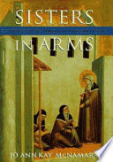 Sisters in arms : Catholic nuns through two millennia
