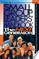 Small group leaders' handbook : the next generation