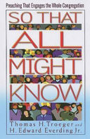 So that all might know : preaching that engages the whole congregation