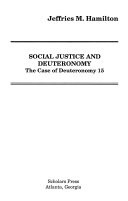 Social justice and Deuteronomy : the case of Deuteronomy 15
