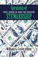 Speaking of stewardship : model sermons on money and possessions