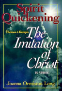 Spirit quickening : Thomas à Kempis, The imitation of Christ, in verse