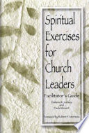 Spiritual exercises for church leaders : facilitator's guide