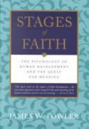 Stages of faith : the psychology of human development and the quest for meaning