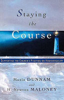 Staying the course : supporting the church's position on homosexuality