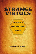 Strange virtues : ethics in multicultural world