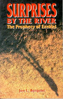 Surprises by the river : the prophecy of Ezekiel