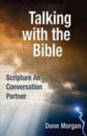 Talking with the Bible : Scripture as conversation partner