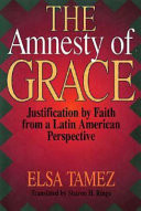 The amnesty of grace : justification by faith from a Latin American perspective