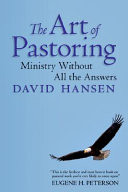 The art of pastoring : ministry without all the answers