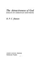 The attractiveness of God; essays in Christian doctrine