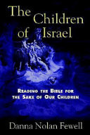 The children of Israel : reading the Bible for the sake of our children