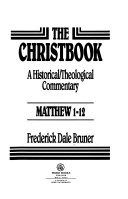 The Christbook : a historical/theological commentary : Matthew 1-12
