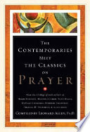 The contemporaries meet the classics on prayer