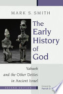The early history of God : Yahweh and the other deities in ancient Israel
