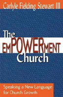 The empowerment church : speaking a new language for church growth