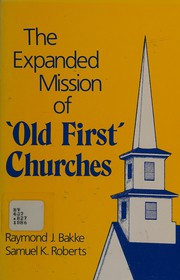 The expanded mission of "old first" churches