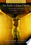 The faith of Jesus Christ : the narrative substructure of Galatians 3:1-4:11