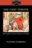 The fiery throne : the prophets and Old Testament theology