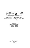 The Flowering of Old Testament theology : a reader in twentieth-century Old Testament theology, 1930-1990