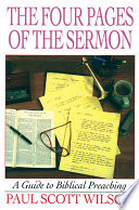 The four pages of the sermon : a guide to biblical preaching