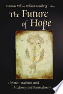 The future of hope : Christian tradition amid modernity and postmodernity