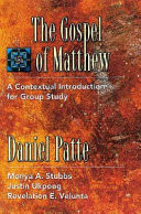 The Gospel of Matthew : a contextual introduction for group study