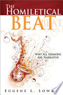 The homiletical beat : why all sermons are narrative
