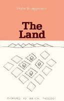 The Land : place as gift, promise, and challenge in biblical faith