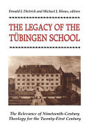 The legacy of the Tübingen school : the relevance of nineteenth-century theology for the twenty-first century