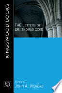 The letters of Dr. Thomas Coke