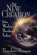 The new creation : John Wesley's theology today