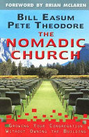 The nomadic church : growing your congregation without owning the buildings