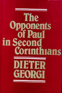 The opponents of Paul in Second Corinthians : a study of religious propaganda in late antiquity