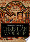 The Oxford history of Christian worship