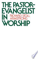 The pastor-evangelist in worship
