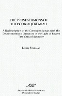 The prose sermons of the Book of Jeremiah : a redescription of the correspondences with Deuteronomistic literature in the light of recent text-critica