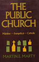 The public church : mainline, Evangelical, Catholic