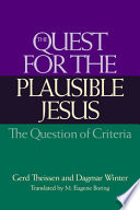 The quest for the plausible Jesus : the question of criteria