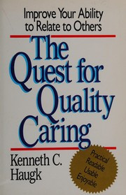 The quest for quality caring : improve your ability to relate to others