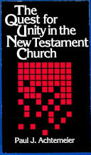 The quest for unity in the New Testament church : a study in Paul and Acts