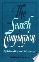 The search for compassion : spirituality and ministry